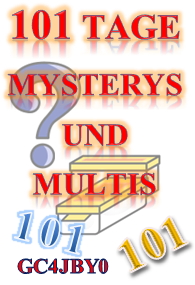 101 Tage Mysterys und Multis