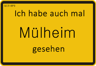 Ich wollte auch mal Mülheim sehen ...